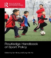 Book Cover for Routledge Handbook of Sport Policy by Ian (Loughborough University, UK) Henry