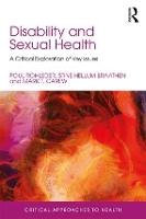 Book Cover for Disability and Sexual Health by Poul (Department of Psychology, University of East London, UK) Rohleder, Stine (Department of Health, SINTEF T Hellum Braathen