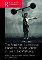 Book Cover for Routledge International Handbook of Self-Control in Health and Well-Being by Denise de Ridder