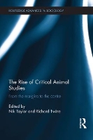 Book Cover for The Rise of Critical Animal Studies by Nik Taylor