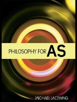 Book Cover for Philosophy for AS by Michael Lacewing