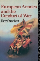 Book Cover for European Armies and the Conduct of War by Hew Strachan