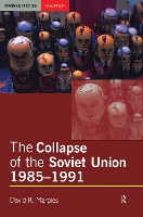 Book Cover for The Collapse of the Soviet Union, 1985-1991 by David R. Marples