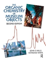 Book Cover for Organic Chemistry of Museum Objects by John Mills, Raymond White
