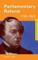 Book Cover for Parliamentary Reform 1785-1928 by Sean Lang