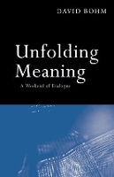 Book Cover for Unfolding Meaning by David Bohm