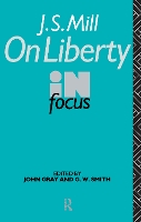 Book Cover for J.S. Mill's On Liberty in Focus by John Gray