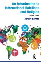 Book Cover for An Introduction to International Relations and Religion by Jeffrey London Metropolitan University, UK Haynes