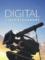 Book Cover for Digital Cinematography by Paul Wheeler