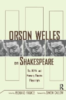 Book Cover for Orson Welles on Shakespeare by Richard France