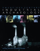 Book Cover for Twentieth Century Industrial Archaeology by Michael Stratton, Barrie Trinder