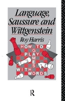 Book Cover for Language, Saussure and Wittgenstein by Professor Roy Harris, Roy, Jr. Harris