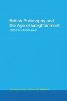 Book Cover for British Philosophy and the Age of Enlightenment by Stuart Brown