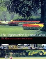 Book Cover for The Regeneration of Public Parks by Ken Fieldhouse