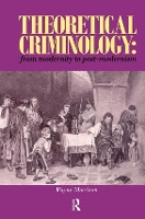 Book Cover for Theoretical Criminology from Modernity to Post-Modernism by Wayne Morrison