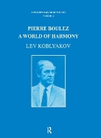 Book Cover for Pierre Boulez by Lev Koblyakov