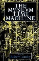 Book Cover for The Museum Time Machine by Robert Lumley