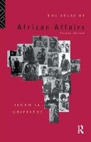 Book Cover for The Atlas of African Affairs by Ieuan L.l. Griffiths