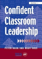 Book Cover for Confident Classroom Leadership by Peter Hook, Andy Vass