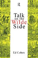 Book Cover for Talk on the Wilde Side by Ed Cohen