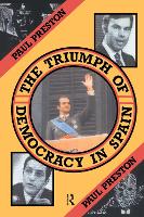 Book Cover for The Triumph of Democracy in Spain by Paul Preston