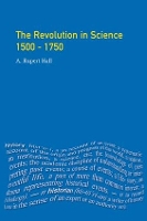 Book Cover for The Revolution in Science 1500 - 1750 by ARupert Hall