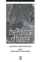 Book Cover for The Politics of Nature by Andrew Dobson