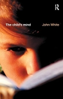 Book Cover for The Child's Mind by John White