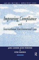 Book Cover for Improving Compliance with International Environmental Law by Jacob Werksman