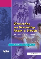 Book Cover for Discovering and Developing Talent in Schools by Bette Gray-Fow