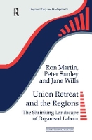 Book Cover for Union Retreat and the Regions by Ron Martin, Peter Sunley, Jane Wills