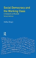 Book Cover for Social Democracy and the Working Class by Stefan Berger