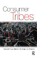 Book Cover for Consumer Tribes by Bernard Cova, Robert Kozinets, Avi Shankar
