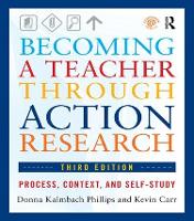 Book Cover for Becoming a Teacher through Action Research by Donna Kalmbach Phillips, Kevin Carr