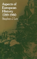 Book Cover for Aspects of European History 1789-1980 by Stephen J. Lee