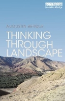 Book Cover for Thinking through Landscape by Augustin Berque
