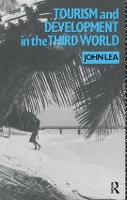 Book Cover for Tourism and Development in the Third World by John Lea