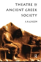Book Cover for Theatre in Ancient Greek Society by J. R. Green