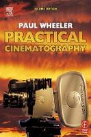 Book Cover for Practical Cinematography by Paul Wheeler