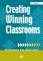 Book Cover for Creating Winning Classrooms by Peter Hook, Andy Vass