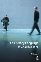 Book Cover for The Literary Language of Shakespeare by S.S. Hussey