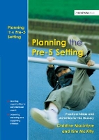 Book Cover for Planning the Pre-5 Setting by Christine Macintyre, Kim McVitty