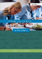 Book Cover for How to Teach Non-Fiction Writing at Key Stage 3 by Paul Evans