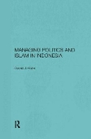 Book Cover for Managing Politics and Islam in Indonesia by Donald J. Porter