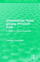 Book Cover for Intermediate Types among Primitive Folk by Edward Carpenter