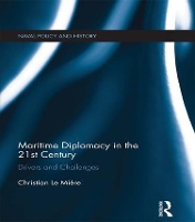 Book Cover for Maritime Diplomacy in the 21st Century by Christian (International Institute of Strategic Studies, London, UK) Le Mière