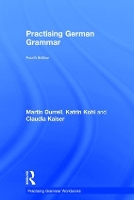 Book Cover for Practising German Grammar by Martin (University of Manchester, UK) Durrell, Katrin (University of Oxford, UK) Kohl, Claudia (University of Oxford, U Kaiser