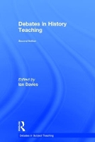 Book Cover for Debates in History Teaching by Ian Davies