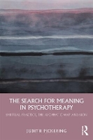 Book Cover for The Search for Meaning in Psychotherapy by Judith Pickering