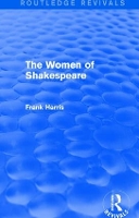 Book Cover for The Women of Shakespeare by Frank Harris